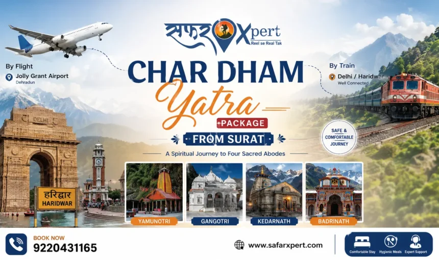 Char Dham Yatra Package from Surat with Yamunotri, Gangotri, Kedarnath, Badrinath, Jolly Grant Airport and Haridwar train connectivity