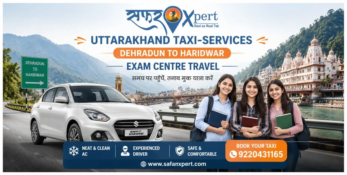 Uttarakhand taxi service from Dehradun to Haridwar for exam centre travel by SafarXpert