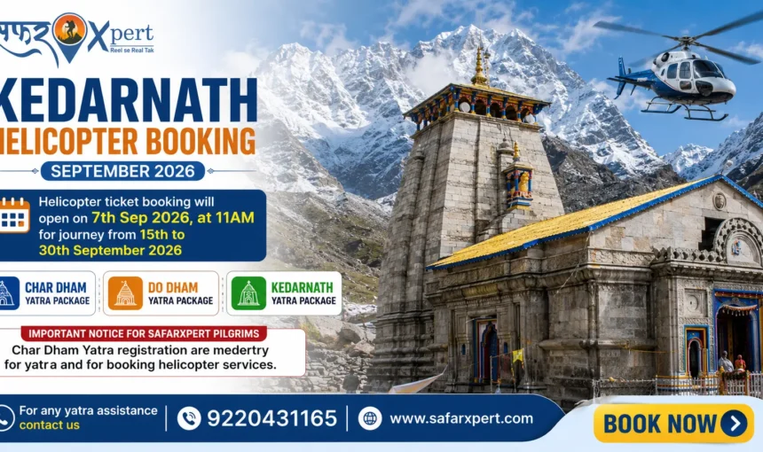 Kedarnath Helicopter Booking 2026: September Date, Fare, Helipads & Complete Yatra Guide